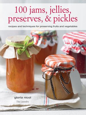 cover image of 100 Jams, Jellies, Preserves & Pickles